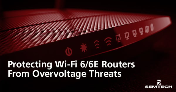 保护 Wi-Fi 6/6E 路由器免受浪涌威胁