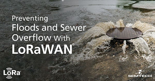 使用 LoRaWAN® 防止洪水和下水道溢流